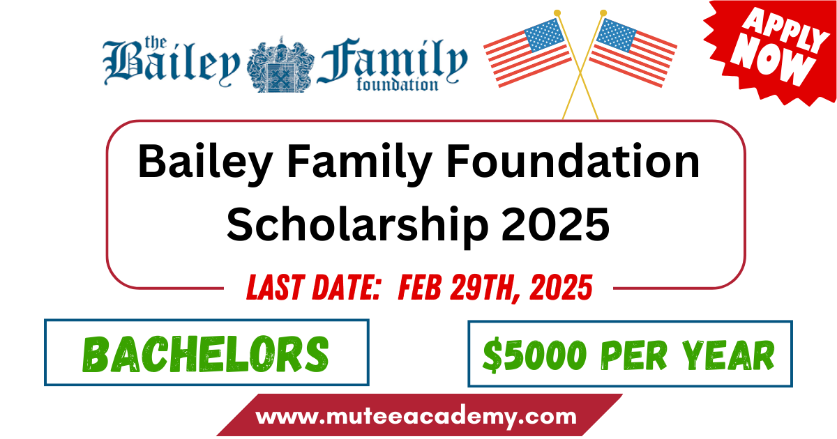 Bailey Family Foundation Scholarship 2025