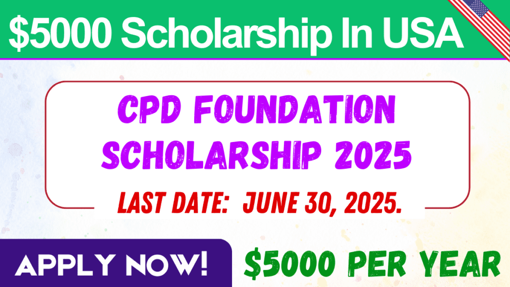 CPD Foundation Scholarship 2025