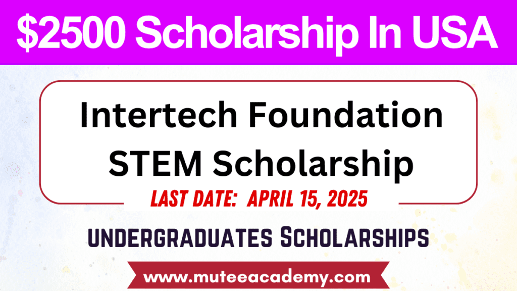 Intertech Foundation STEM Scholarship 2025 – Opportunities for Future Innovators