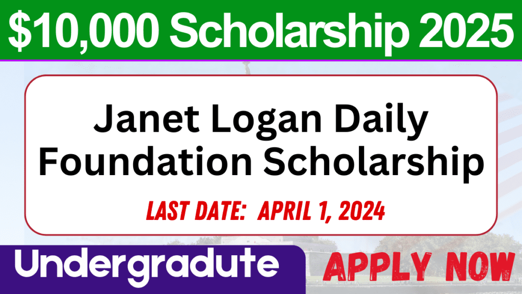 Janet Logan Daily Foundation Scholarship