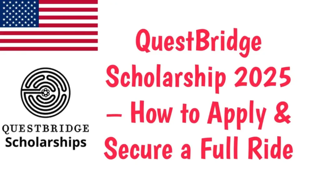 QuestBridge Scholarship 2025 – How to Apply & Secure a Full Ride