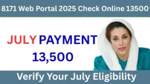 8171 Web Portal 2025 Check Online 13500 & Verify Your July Eligibility